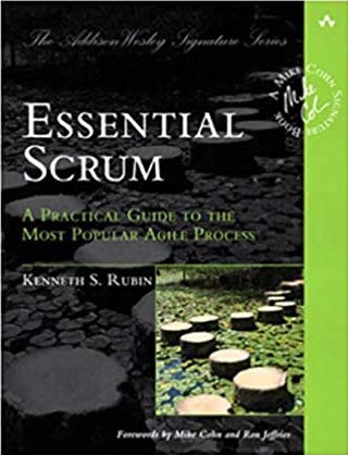 Essential Scrum: A Practical Guide to the Most Popular Agile Process (Addison-Wesley Signature): A Practical Guide To The Most Popular Agile Process (Addison-Wesley Signature Series (Cohn)) by Kenneth Rubin (Author)