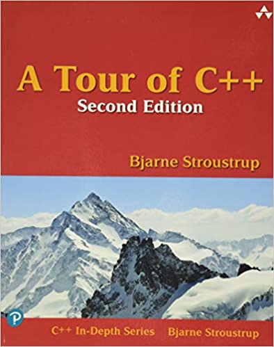 A Tour of C++ (C++ In-Depth Series) 2nd Edition by Bjarne Stroustrup  (Author)