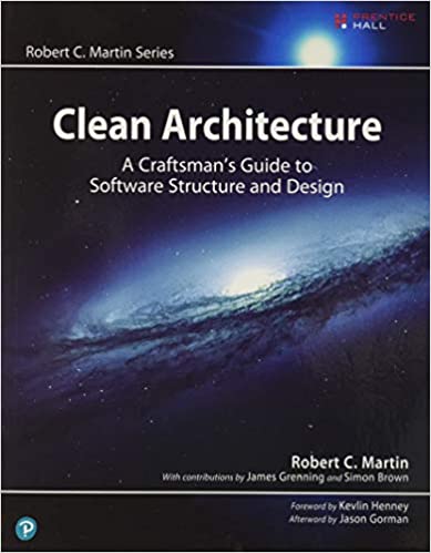 Clean Architecture: A Craftsman's Guide to Software Structure and Design by Robert C. Martin  (Author)
