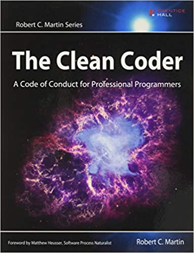The Clean Coder: A Code of Conduct for Professional Programmers by Robert C. Martin  (Author)