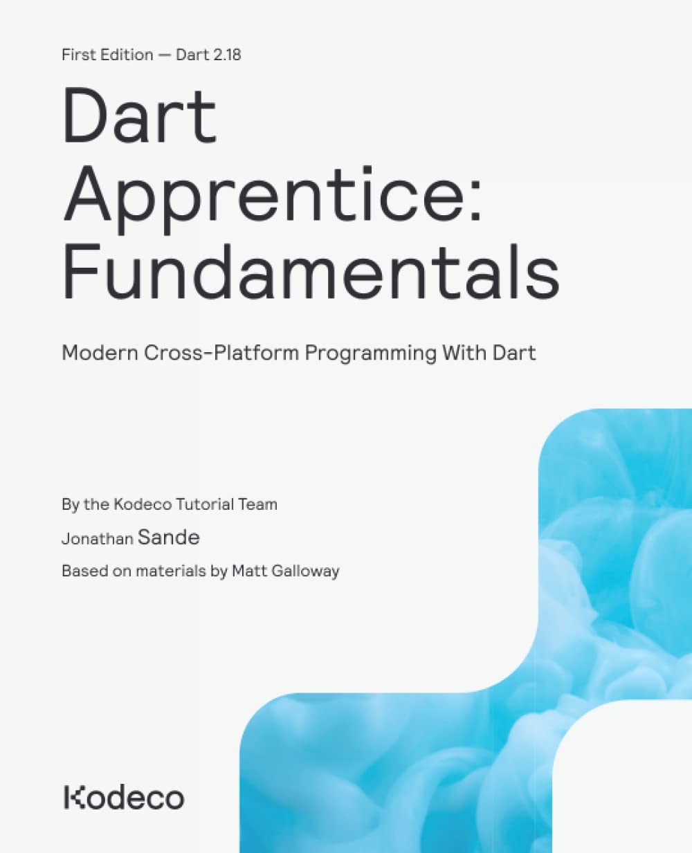 Dart Apprentice: Fundamentals (First Edition): Modern Cross-Platform Programming With Dart