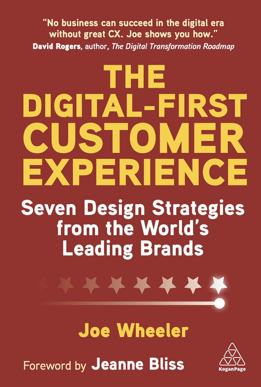 The Digital-First Customer Experience: Seven Design Strategies from the World’s Leading Brands Hardcover – 3 July 2023 by Joe Wheeler