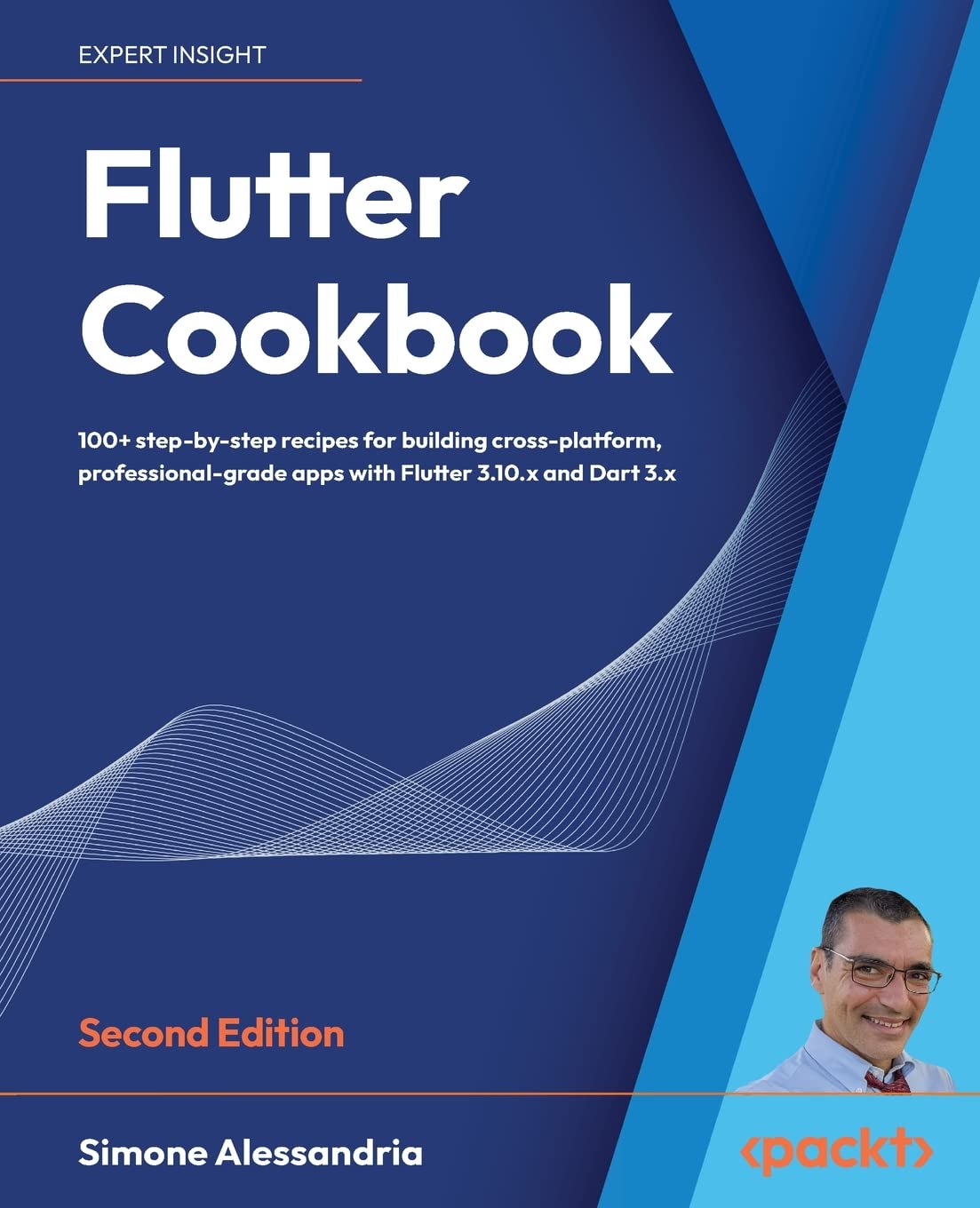 Flutter Cookbook - Second Edition: 100+ real-world recipes to build cross-platform applications with Flutter 3.x powered by Dart 3 (alpha) 2nd ed. Edition by Simone Alessandria (Author)s