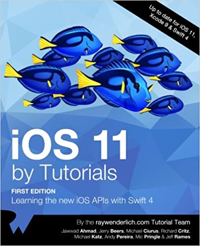 iOS 11 by Tutorials: Learning the new iOS APIs with Swift 4 by raywenderlich.com Team (Author), Jawwad Ahmad (Author), Jerry Beers (Author), Michael Ciurus (Author), Richard Critz (Author), & 4 more