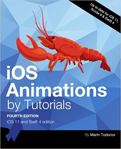 iOS 11 by Tutorials: Learning the new iOS APIs with Swift 4 by raywenderlich.com Team (Author), Marin Todorov (Author)