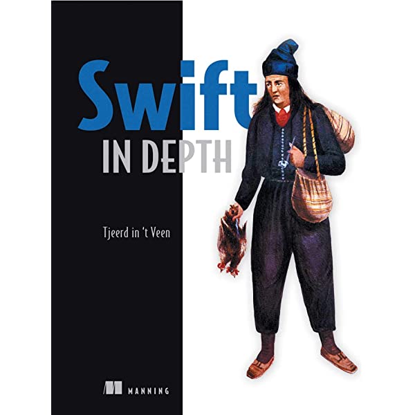 Swift in Depth 1st Edition by Tjeerd in 't Veen