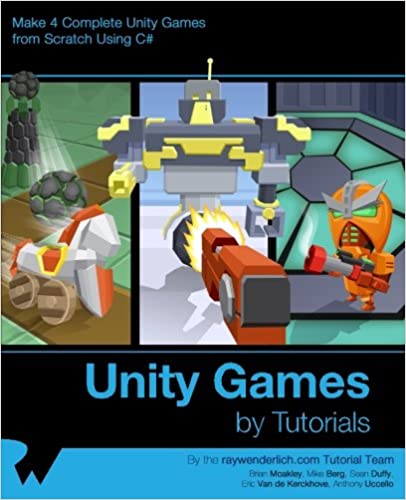 Unity Games by Tutorials: Make 4 Complete Unity Games from Scratch Using c# by raywenderlich.com Team  (Author), Brian Moakley (Author), Mike Berg (Author), & 3 more